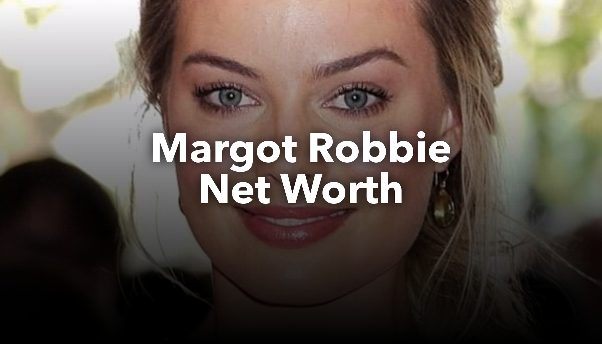 Margot Robbie Net Worth nichesss